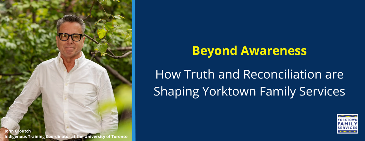 Beyond Awareness: How Truth and Reconciliation is Shaping Yorktown Family Services