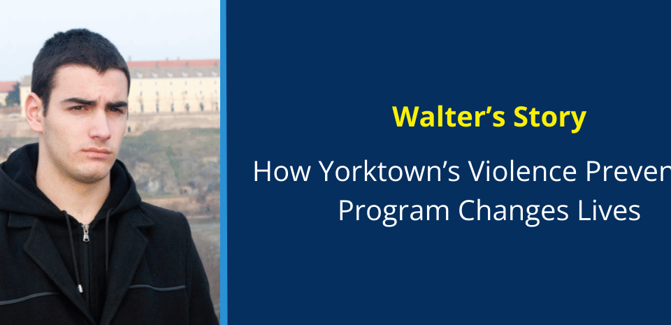 How Yorktown’s Violence Prevention Program Changes Lives